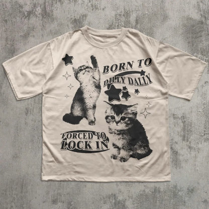 Patexy™ Born to Dilly Dally Forced to Lock on Funny Kitten T-Shirt