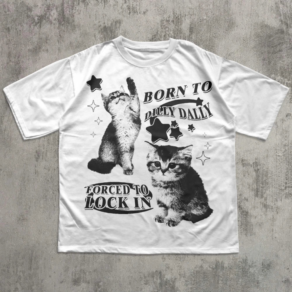 Patexy™ Born to Dilly Dally Forced to Lock on Funny Kitten T-Shirt