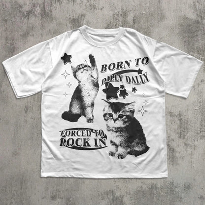 Patexy™ Born to Dilly Dally Forced to Lock on Funny Kitten T-Shirt