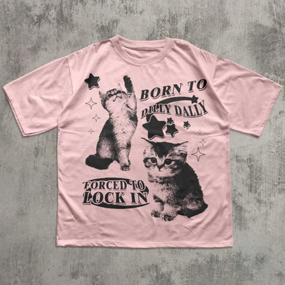 Patexy™ Born to Dilly Dally Forced to Lock on Funny Kitten T-Shirt