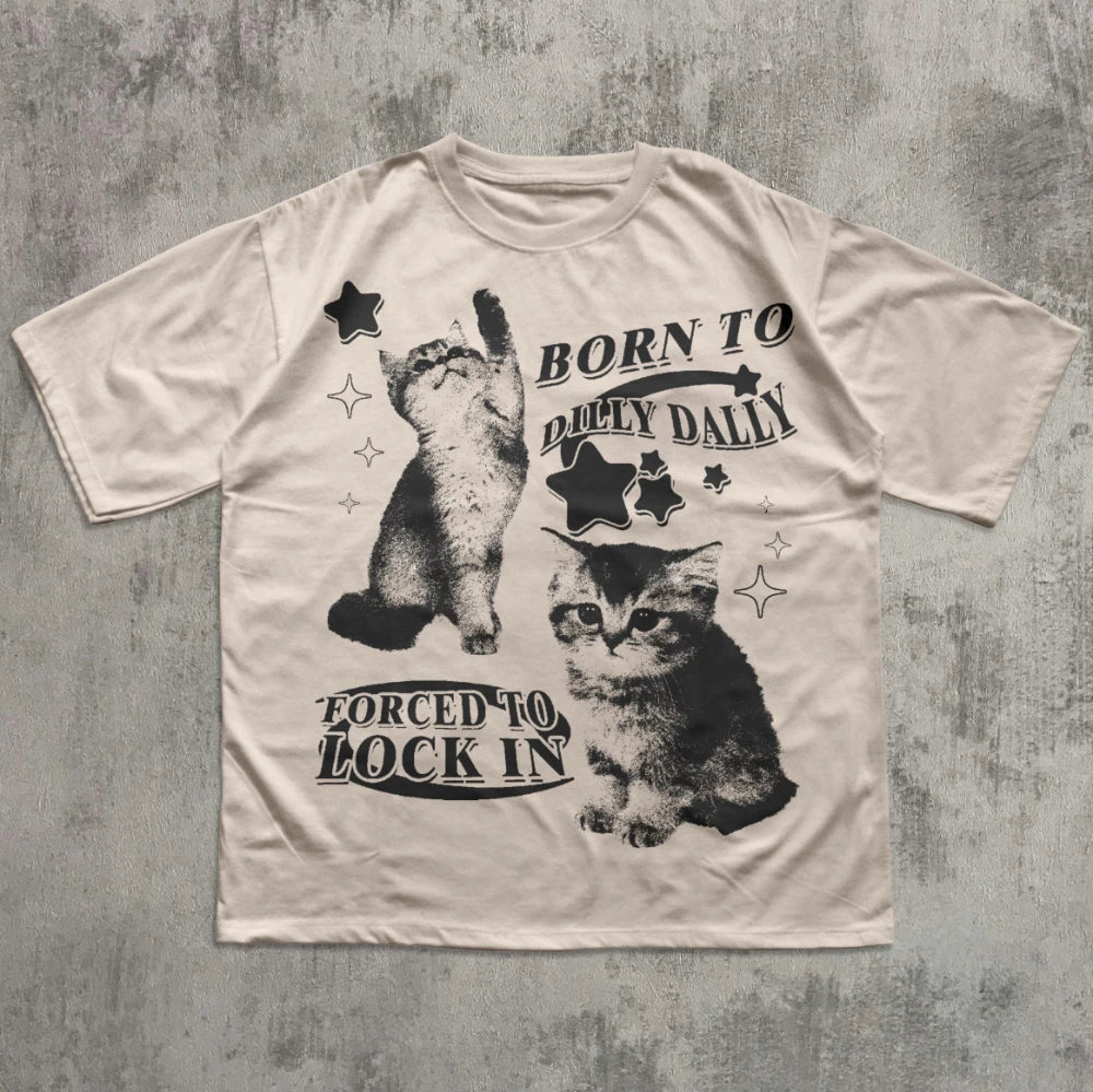 Patexy™ Born to Dilly Dally Forced to Lock on Funny Kitten T-Shirt