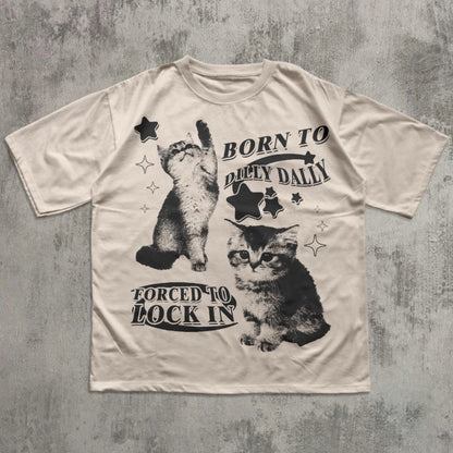 Patexy™ Born to Dilly Dally Forced to Lock on Funny Kitten T-Shirt